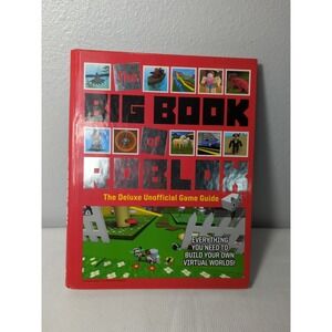 Big Book of Roblox : The Deluxe Unofficial Game Guide by Triumph Books (2019,...